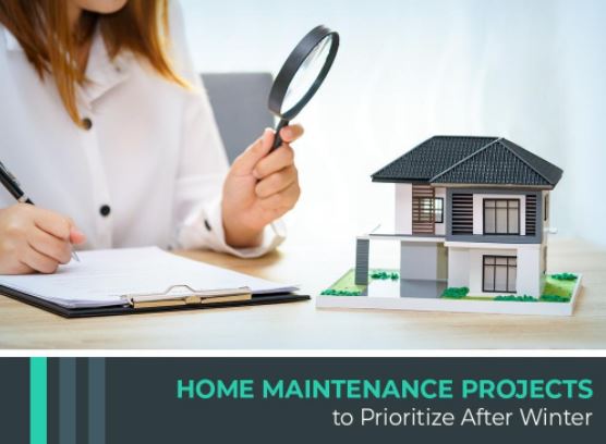 Home Maintenance Projects to Prioritize After Winter
